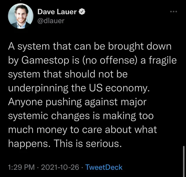 Dave Lauer: "A system that can be brought down by GameStop is a fragile system that should not be underpinning the US economy.